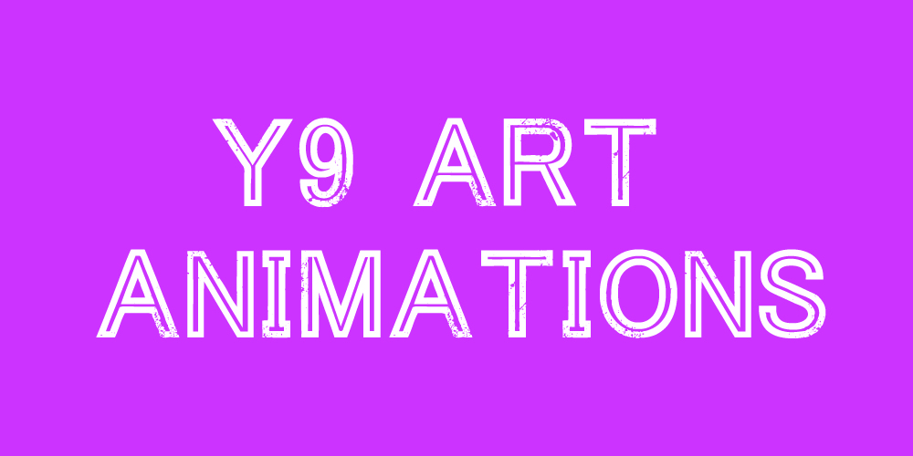 elc Y9 Art Animation